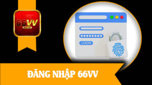 Đăng Nhập 66vv