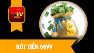 Rút Tiền 66vv