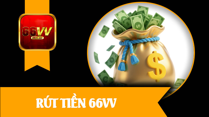 Rút Tiền 66vv
